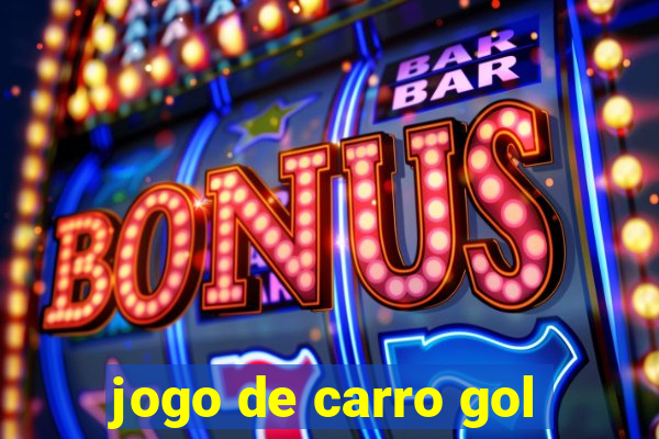 jogo de carro gol